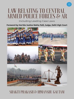cover image of Law Relating to Central Armed Police Forces & AR (including leading case laws)